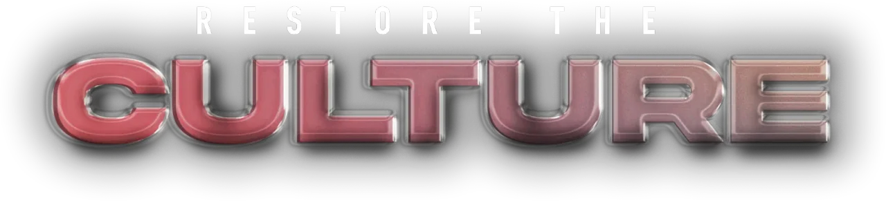 Restore the Culture